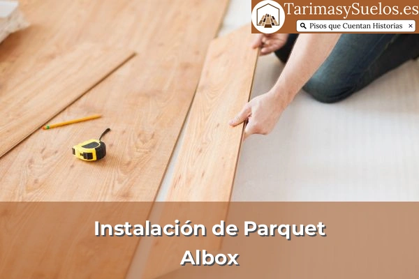 Instalación de parquet en Albox