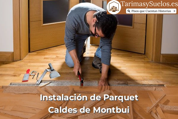 Instalación de parquet en Caldes de Montbui