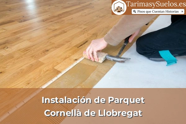 Instalación de parquet en Cornellà de Llobregat