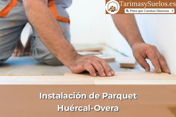 Instalación de parquet en Huércal-Overa