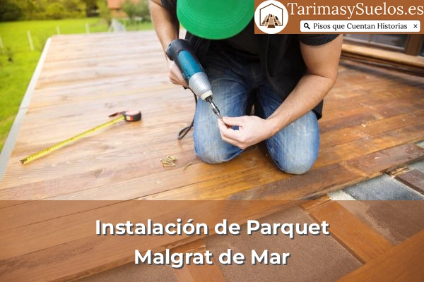 Instalación de parquet en Malgrat de Mar