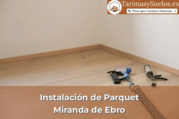 Instalación de parquet en Miranda de Ebro