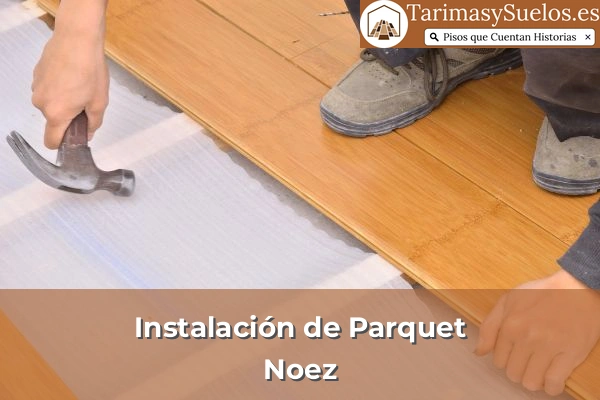 Instalación de parquet en Noez