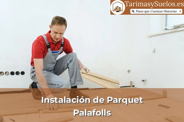 Instalación de parquet en Palafolls