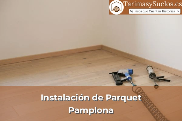 Instalación de parquet en Pamplona