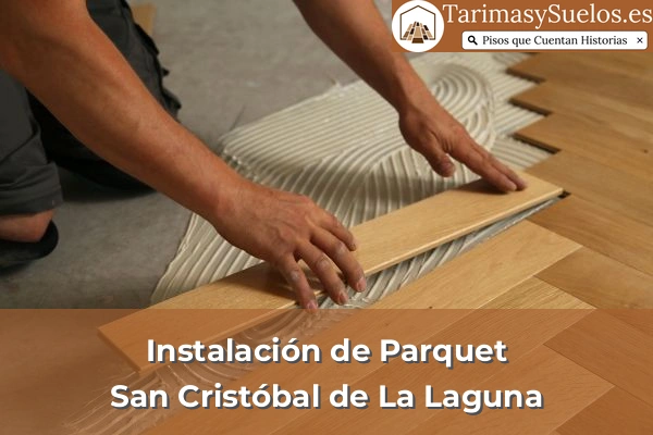 Instalación de parquet en San Cristóbal de La Laguna