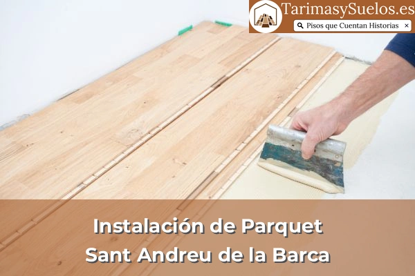 Instalación de parquet en Sant Andreu de la Barca