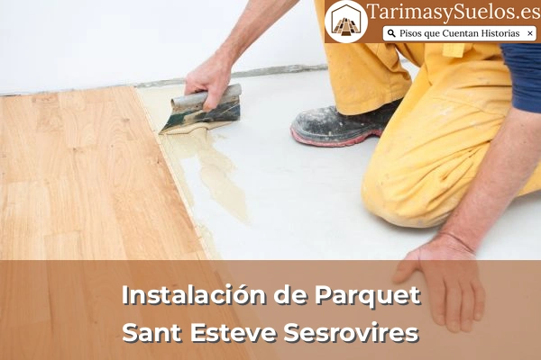 Instalación de parquet en Sant Esteve Sesrovires