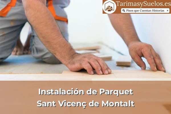 Instalación de parquet en Sant Vicenç de Montalt