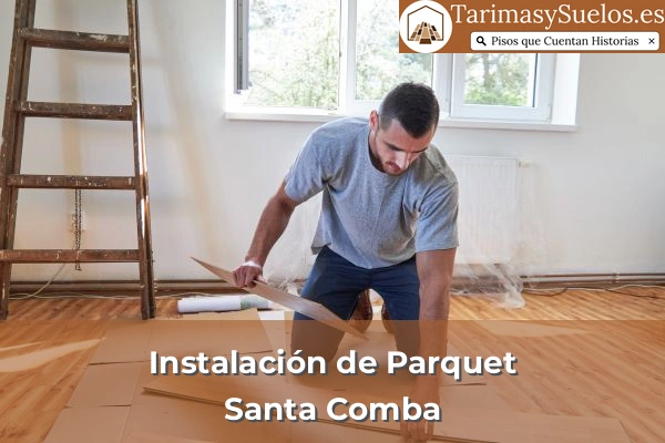 Instalación de parquet en Santa Comba