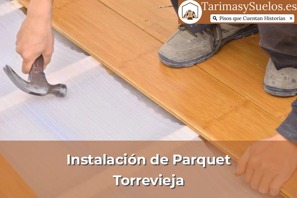 Instalación de parquet en Torrevieja