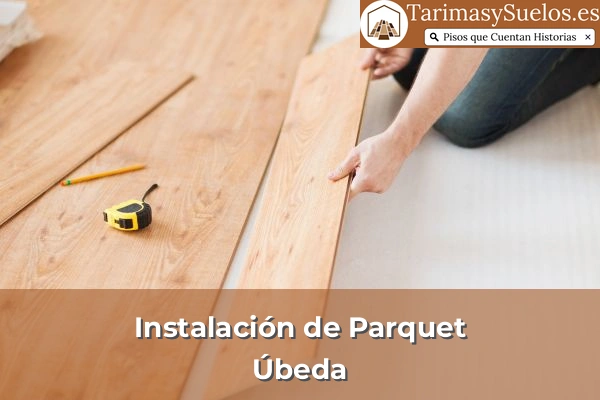 Instalación de parquet en Úbeda