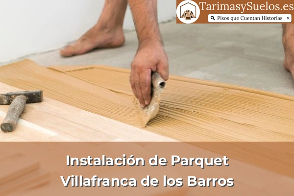 Instalación de parquet en Villafranca de los Barros
