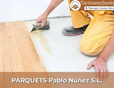 PARQUETS Pablo Núñez S.L.